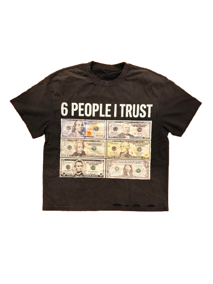 6 People I Trust Shirt